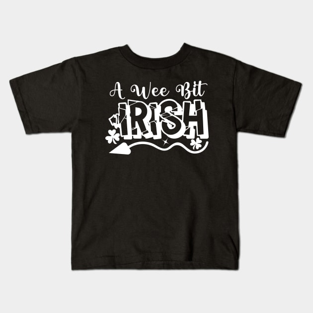 A Wee Bit Irish. Saint Paddy Day Kids T-Shirt by Vooble